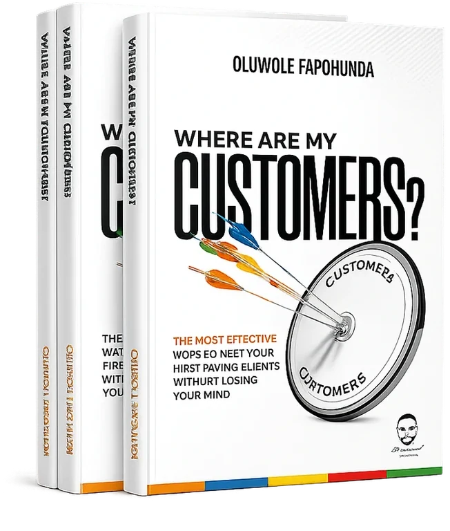 Where Are My Customers? by Oluwole Fapohunda